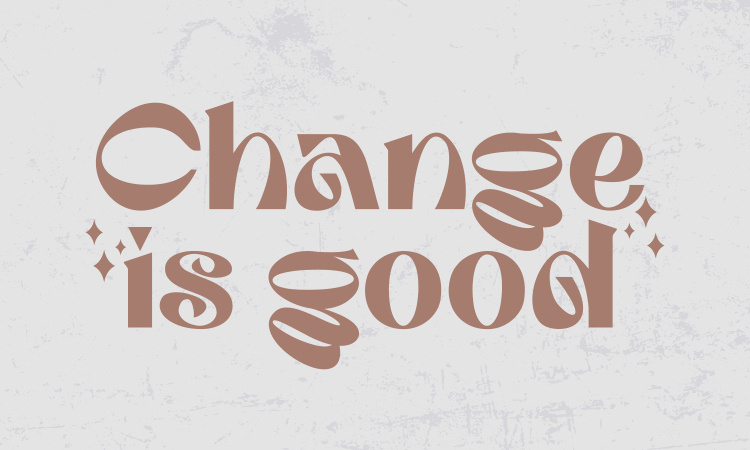 Beiger Schriftzug "Change is good" vor einem grauen Marmor-Hintergrund